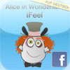 Alice in Wonderland - iFeel (Auf Deutsch)