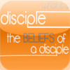 What Is A Disciple?: The Beliefs Of A Disciple