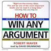 How To Win Any Argument (Audiobook)