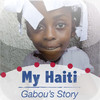 My Haiti: Gabou, A Child's Story HD