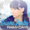 Briana Harley "Rainy Days"- appTune with Song and Images