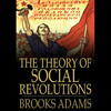 The Theory of Social Revolutions