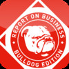 REPORT ON BUSINESS: BULLDOG EDITION