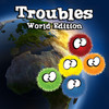 Troubles World Edition