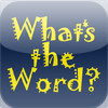 What's the Word?