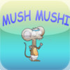 Mush Mushi