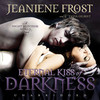 Eternal Kiss Of Darkness (by Jeaniene Frost)