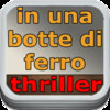 THRILLER - In una botte di ferro