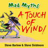 Mad Myths - A Touch Of Wind!