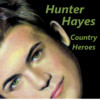 Country Heroes Hunter Hayes