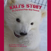 Kali's Story: An Orphaned Polar Bear Rescue