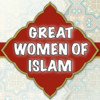 Great Women Of Islam