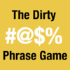 The Dirty Phrase Game