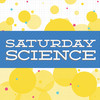 Saturday Science