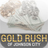 Gold Rush of Johnson City