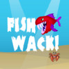 Fish Wack