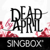 Singbox Dead By April