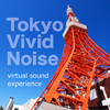 Tokyo Vivid Noise - virtual sound experience -