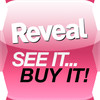 Reveal See it Buy it