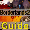 Maps & Rare Guide for Borderlands 2 - Rare Legendary Walkthroughs,Weapons,Characters,Code,Videos and Gun Guide