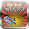 Dangerous Zombie