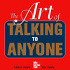 The Art of Talking to Anyone