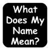 What Does My Name Mean??