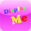 Display Me