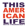 This American Life with Transcript