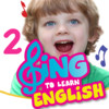 Sing to Learn English 2