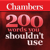 Chambers - 200 Words You Shouldn’t Use