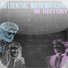 Mathematicians Through History