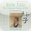 Art of War and Sun Tzu:The Ultimate Master of War