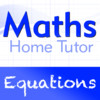 Maths Home Tutor - Equations