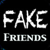 Fake Friends