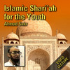 Islamic Shari'ah For the Youth - By Ahmad Sakr