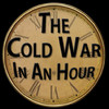 The Cold War In An Hour