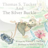 Thomas S. Tucker and The Silver Buckle