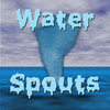 Water Spouts