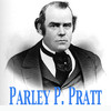 Parley P. Pratt: Autobiography & Other LDS Writings Collection