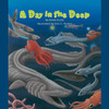 A Day in the Deep