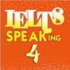 IELTS Speaking 4