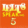 IELTS Speaking 5