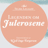 Julelegender: Legenden om julerosene