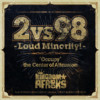 2vs98 - Loud Minority ! -