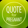 One Day Quote for Pregnant