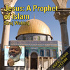 Jesus: A Prophet of Islam - By Siraj Wahhaj