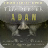 Adam (by Ted Dekker)