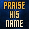 Praise His Name