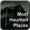 Most Haunted Places